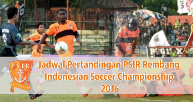 jadwal-pertandingan-psir-rembang-isc-2016.jpg