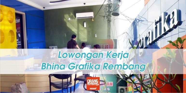 lowongan-kerja-bhina-grafika-rembang.jpg